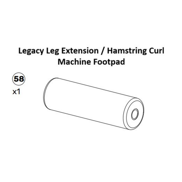Black and white illustration of a cylindrical machine footpad labeled for use with the Bells of Steel USA Legacy Leg Extension/Hamstring Curl Machine, marked with the number 58 and quantity x1. This part is an ideal addition to Plate-Loaded Leg Extension Spare Parts for maintaining or repairing your equipment from Bells of Steel USA.