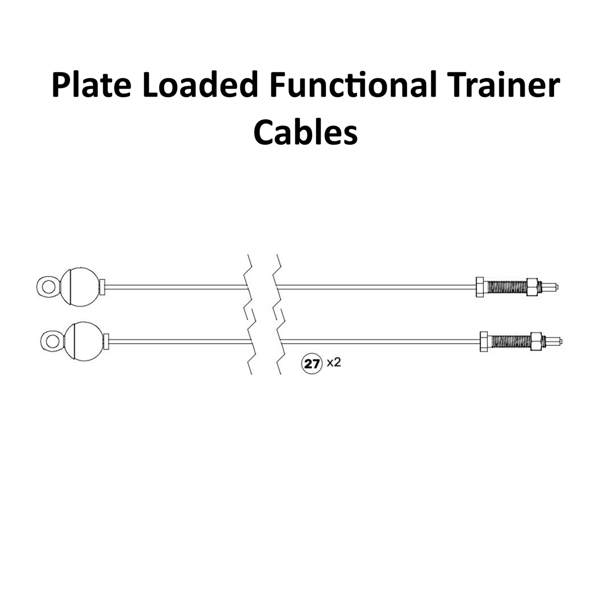Black and white diagram of two Bells of Steel USA Functional Trainer Spare Parts cables, each featuring a loop on one end and a threaded end with a spring. Text above reads “Functional Trainer Spare Parts.” The label “27 x2” is shown between the cables, typical for both Plate Loaded and Weight Stack versions.