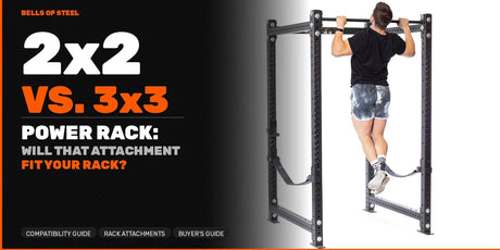 2x2 vs 3x3 Power Rack: Will That Attachment Fit Your Rack?