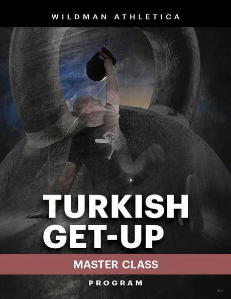 A man powerfully lifts an adjustable kettlebell overhead. Text reads, "Wildman Turkish Get Up Master Class Program" by Bells of Steel USA. The dynamic background highlights functional strength with a large kettlebell.