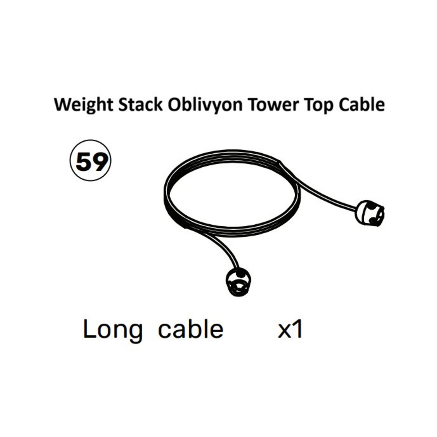 Black and white diagram of a "Weight Stack Oblivyon Tower Top Cable" (item 59) from Bells of Steel USA's Oblivyon Cable Tower Spare Parts, illustrating a single long cable with connectors on both ends and the text "x1." This essential part is engineered for seamless integration with the Plate Loaded Oblivyon Tower system.